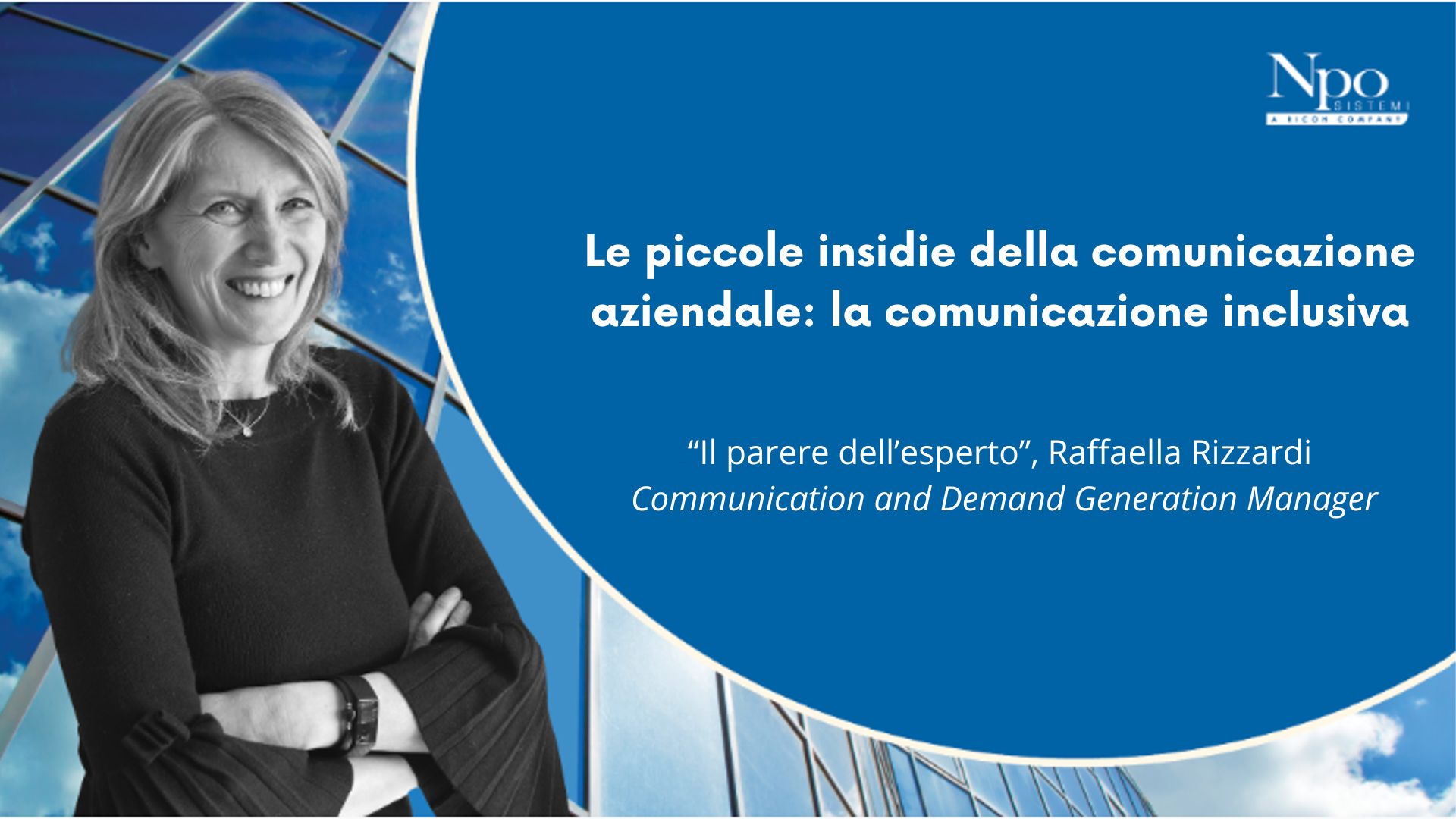 IL PARERE DELL’ESPERTO_ Le piccole insidie della comunicazione aziendale: la comunicazione inclusiva